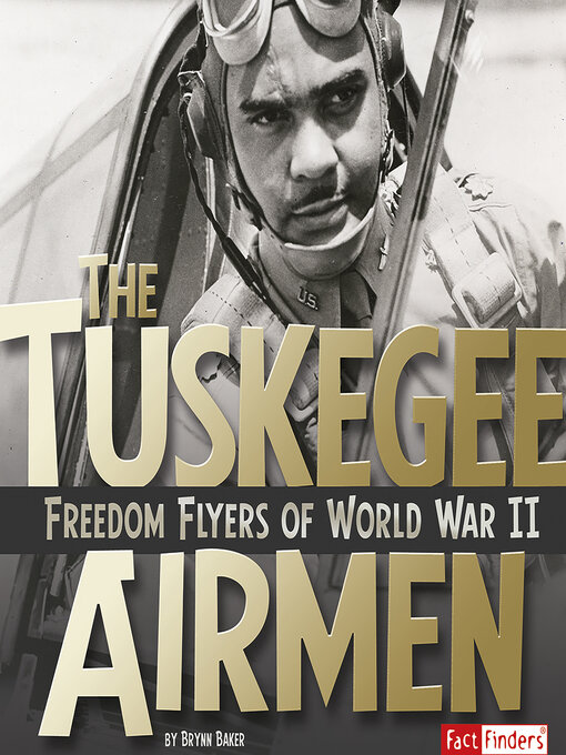 Title details for The Tuskegee Airmen by Brynn Baker - Wait list